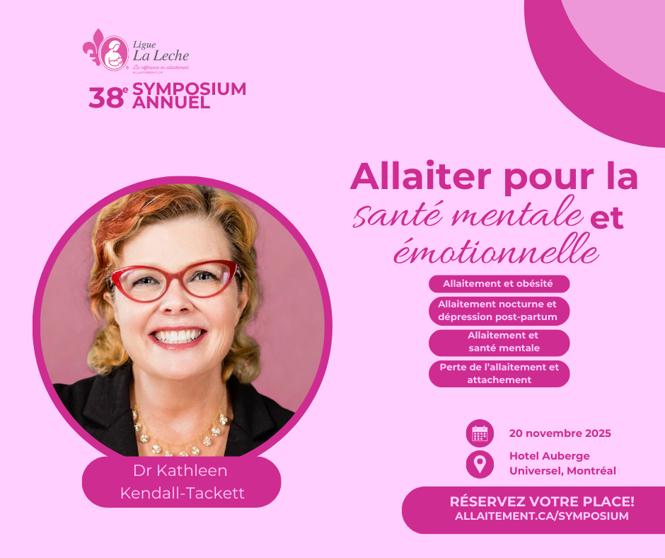 38e symposium de la Ligue La Leche avec comme conférencière invitée le Dr Kathleen Kendall-Tackett